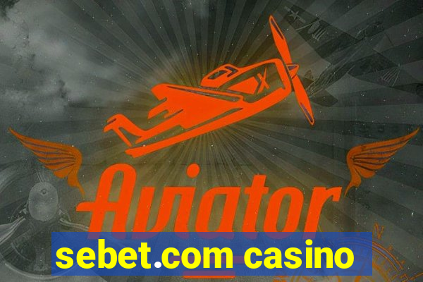 sebet.com casino